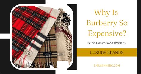 why is burberry so expensive